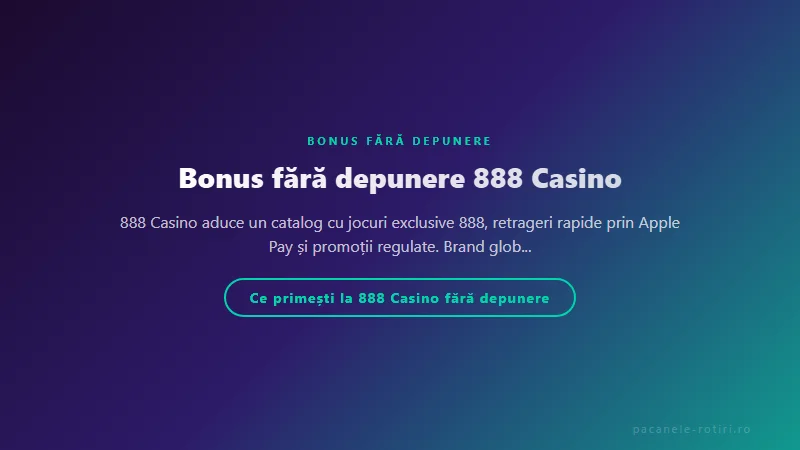 Structura bonus Bonus fără depunere 888 Casino