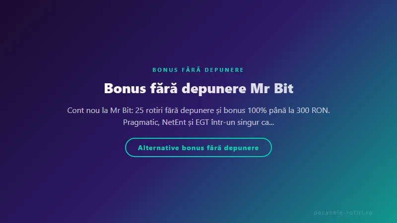 Structura bonus Bonus fără depunere Mr Bit
