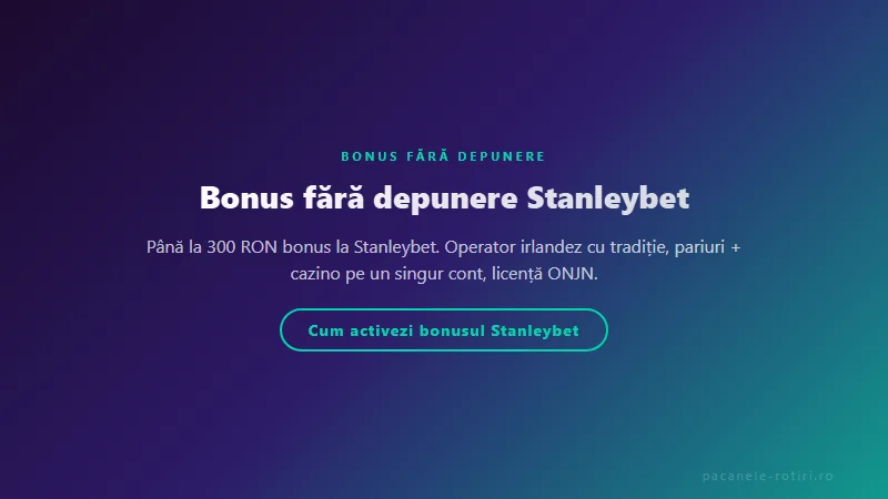 Structura bonus Bonus fără depunere Stanleybet
