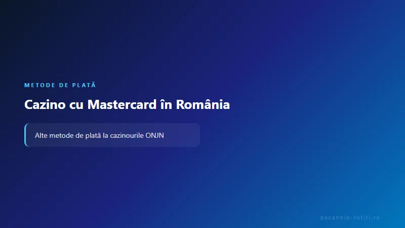 Metode de plată Cazino cu Mastercard în România