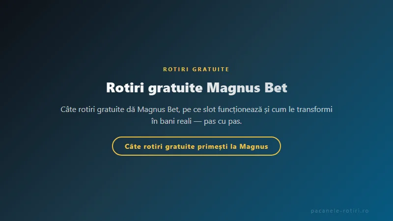 Structura bonus Rotiri gratuite Magnus Bet