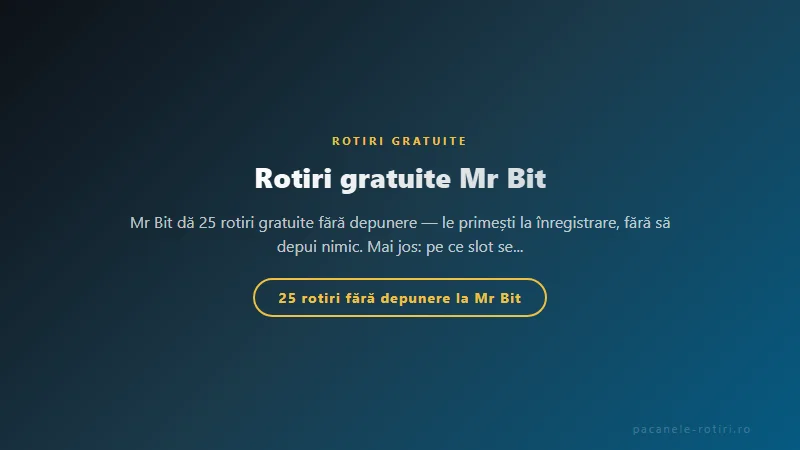 Structura bonus Rotiri gratuite Mr Bit