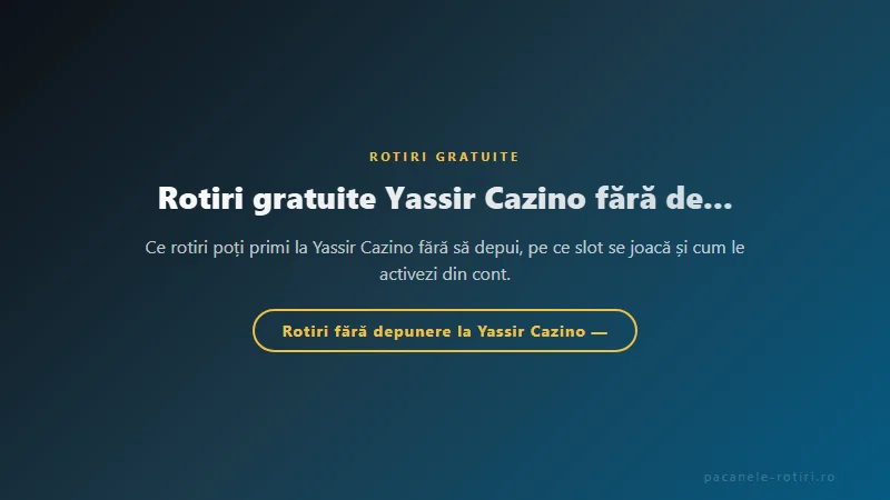 Structura bonus Rotiri gratuite Yassir Cazino fără depunere